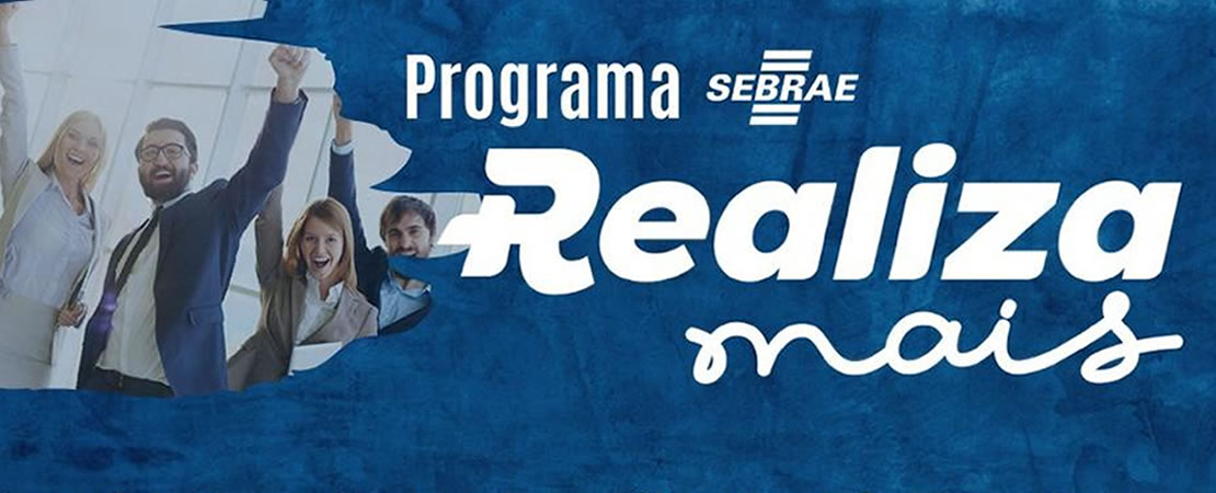 Participe do Programa Realiza Mais | SEBRAE